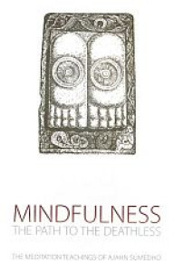 Mindfulness The Path to the Deathless