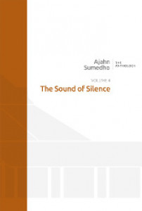 Ajahn Sumedho Anthology Volume 4 - The Sound of Silence