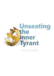 Unseating the Inner Tyrant
