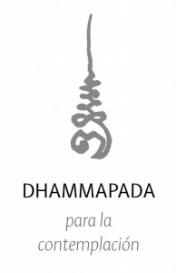 Un Dhammapada para la Contemplación